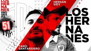 Los Hernanes Programa 51  Tano Santarsiero  Futbol y Menudencias [upl. by Ziguard]