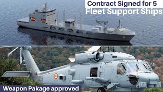 5 Fleet Support Ships for Indian Navy  DAC approved Weapon package for MH60R [upl. by Ronyam587]