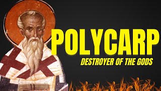 Polycarp Bishop Martyr Destroyer of the Gods [upl. by Donelu]