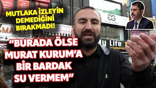 BAKIRKÖYDE VATANDAŞIN İSYANI SOKAĞI İNLETTİ MURAT KURUMA AĞZINA GELENİ SÖYLEDİ I SOKAK RÖPORTAJI [upl. by Eastlake67]