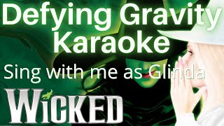 Defying Gravity Karaoke Elphaba Only Sing with me as Glinda  Wicked [upl. by Eneg]