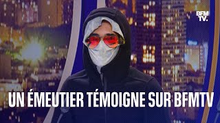 Le témoignage dun émeutier sur BFMTV [upl. by Oniotna]