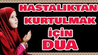 HASTALIKTAN KURTULMAK İÇİN DUA 10 TEKRAR [upl. by Elyn]