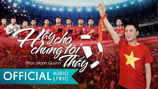 Hãy Cho Chúng Tôi Thấy  Phan Mạnh Quỳnh  Audio Lyric Official [upl. by Rehtul]