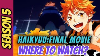 Get Ready for Haikyuu Season 5 and Final Movie Heres Where to Watch Them [upl. by Ayerhs]