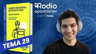 Tema 29  Cuerpo Nacional de Policía Temario Sintetizado [upl. by Niwrud53]