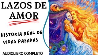 LAZOS DE AMOR de brian weiss 👨 👨 👦 👦 audiolibro completo en español voz humana [upl. by Long846]