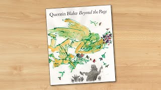 Quentin Blake Beyond the Page [upl. by Ferdinande]