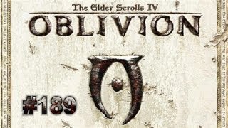 Lets Play  The Elder Scrolls IV Oblivion HD  Deutsch Part 189 [upl. by Dric]