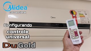 Configurando controle universal DuGold ar Midea 9000 BTUs MSE 09 MSE 12 [upl. by Godspeed629]