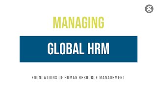 Managing Global HRM [upl. by Marcie]