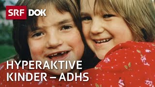 ADHS – Hyperaktive Kinder  Doku  SRF Dok [upl. by Jaime]