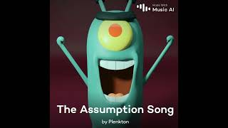 The Assumption song plankton ai cover [upl. by Assele]