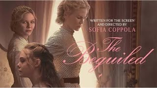 The Beguiled 2017 Movie  Colin Farrell Nicole Kidman Kirsten Dunst  The Beguiled Movie Review [upl. by Areivax560]