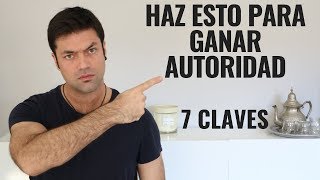 7 Claves Para Ganar Autoridad [upl. by Onitram]