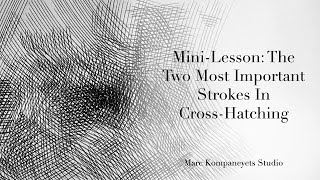 MiniLesson The Two Most Important Strokes In CrossHatching [upl. by Ennaj399]