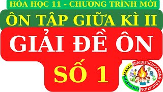 HÓA 11  GIẢI ĐỀ ÔN TẬP GIỮA KÌ II THEO CẤU TRÚC BỘ GIÁO DỤC 2025 ĐỀ SỐ 1  CHƯƠNG TRÌNH MỚI [upl. by Bussy527]