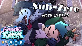 SubZero WITH LYRICS  Friday Night Funkin VS Ace Cover Feat Kamex [upl. by Aehsan]