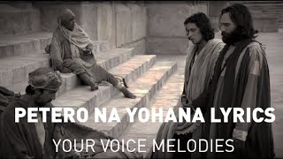 PETERO NA YOHANA LYRICS BY YOUR VOICE MELODIES yourvoicestudioz LyricsVideosTeamGG [upl. by Robenia]