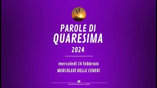 🟣 PAROLE DI QUARESIMA ▪ Mercoledì 14 febbraio [upl. by Assehc]