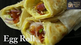 Egg Roll Recipe  Kolkata Style Egg Roll  Kathi Roll  Indian Street Food [upl. by Hgalehs]