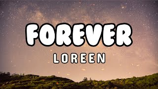 Loreen  Forever Lyrics [upl. by Traweek]