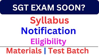 SGT EXAM SOON  Syllabus  Notification  Eligibility Materials  Test Batch [upl. by Thibaut]