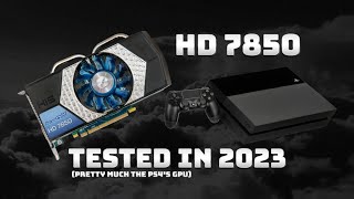 AMDs HD 7850 Tested In 2023  The PS4s GPU [upl. by Ahsinet]