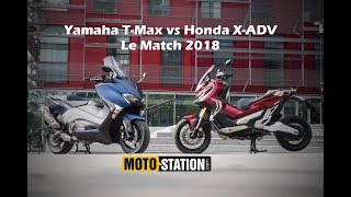 Honda XADV vs Yamaha TMAX DX  Le match choc scooter 2018 [upl. by Amla]