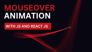 How to Create Mouseover Animations with JavaScript amp React JS  HoverTree [upl. by Enelyar]