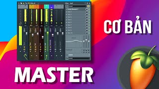 Hướng Dẫn MASTERING Cơ Bản  FL Studio Cho Người Mới Bắt Đầu Dễ Hiểu Nhất [upl. by Jobyna497]