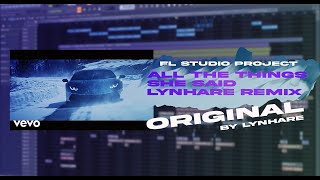 ALL THE THINGS SHE SAID LYNHARE REMIX FL STUDIO PROJECT  FLP REMAKE [upl. by Otirecul]