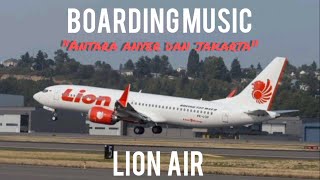 Lion Air Boarding Music  Antara Anyer Dan Jakarta Instrument [upl. by Olathe317]