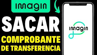 Como Sacar Comprobante de Transferencia Imaginbank MUY SENCILLO [upl. by Aredna]