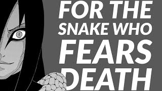 The Philosophy of Orochimaru  For The Snake Who Fears Death Naruto [upl. by Niasuh255]