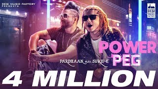 Pardhaan  POWER PEG ft SukhE  Official Music Video [upl. by Rebel275]