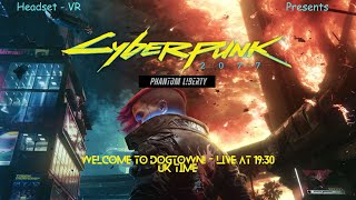 Cyberpunk 2077  Phantom Liberty Gameplay Continued Using the Vorpx VR Mod [upl. by Griff]