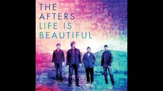 The Afters  Life Is Beautiful  New Album  quotLife is Beautifulquot HQ [upl. by Erdnuaed]