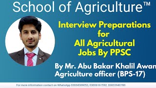 Interview Tips for all Agricultural JobsPPSC JOBSSoft skills Abubakar Khalil Agriculture officer [upl. by Nodaj]