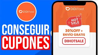 Cómo Conseguir CUPONES de DESCUENTO en DiDi Food 2024 Obtener Cupones [upl. by Ashbey]