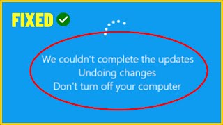 FIXED We Couldnt Complete The Updates Undoing Changes  easy fix  2023 [upl. by Asilaj]
