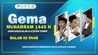 ⭕ LIVE  Malam Ke 6  Gema Muharram 1445 H Dayah Babussalam AlAziziyah [upl. by Orabla]