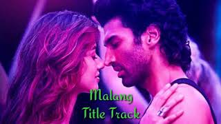 MalangTitle Track Lyrics With English Translation  Ved Sharma  Aditya Roy Kapur  Disha Patani [upl. by Faina]