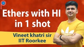 Reactions of Ethers with HI in 1 shot  IIT JEE  Vineet Khatri Sir  ATP Star [upl. by Notsehc]