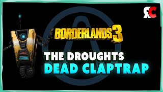 The Droughts DEAD CLAPTRAP in Borderlands 3 Crew Challenges [upl. by Annatnas355]