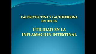 Calprotectina y Lactoferrina en Heces [upl. by Assirok928]