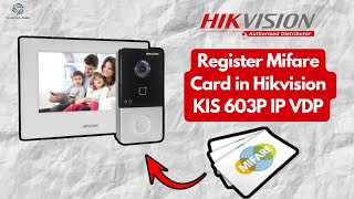 How to assign Mifare card in Hikvision ip vdp KIS603P for access control [upl. by Oeniri713]