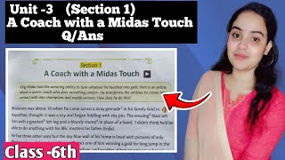 Class 6th Unit 3 Section 1 A Coach with a Midas Touch Question and answer [upl. by Bee]