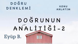 ANALİTİK GEOMETRİ DOĞRUNUN ANALİTİĞİ  1B DOĞRUNUN DENKLEMİ [upl. by Hunger535]