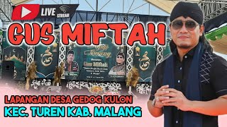 🔴LIVE GUS MIFTAH LAPANGAN GEDOG KULON TUREN MALANG 21 AGUSTUS 2023 [upl. by Ibob]